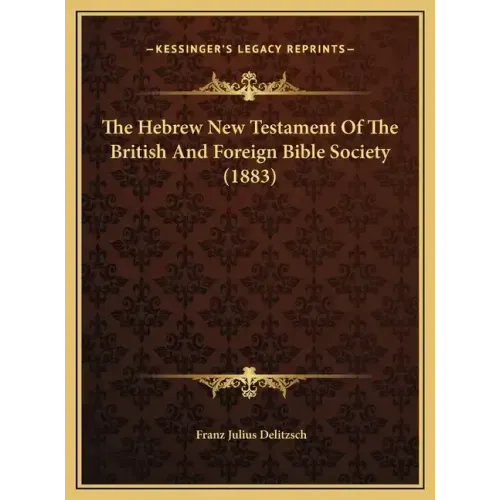 The Hebrew New Testament of the British and Foreign Bible Society (1883)