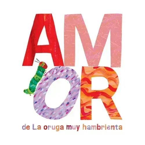 Amor de la Oruga Muy Hambrienta