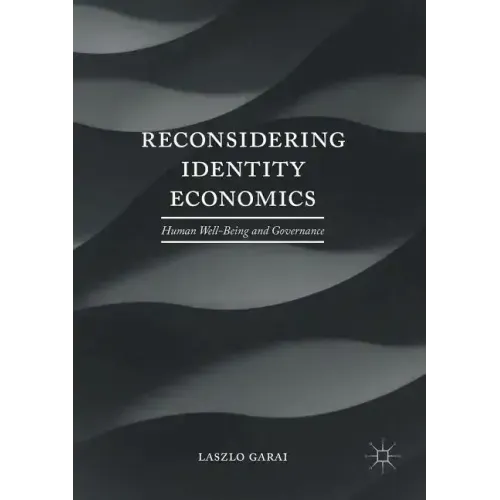 Reconsidering Identity Economics: Human Well-Being and Governance