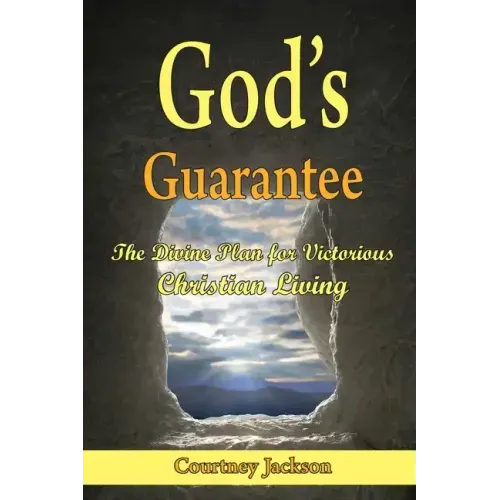 God's Guarantee: The Divine Plan for Victorious Christian Living