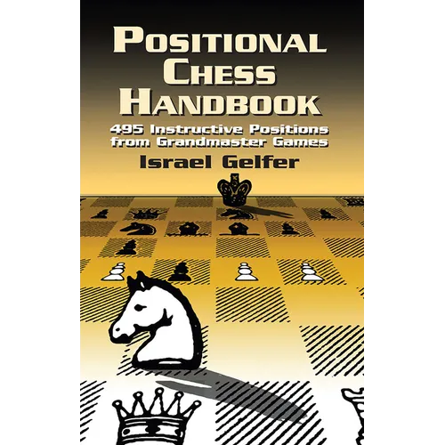 Positional Chess Handbook: 495 Instructive Positions from Grandmaster Games