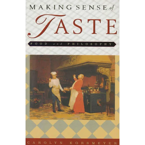Making Sense of Taste: Food & Philosophy