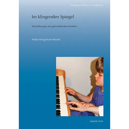 Im Klingenden Spiegel: Musiktherapie Mit Geburtsblinden Kindern