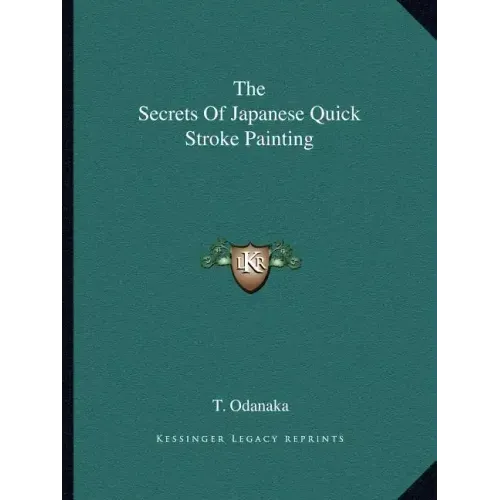 The Secrets of Japanese Quick Stroke Painting