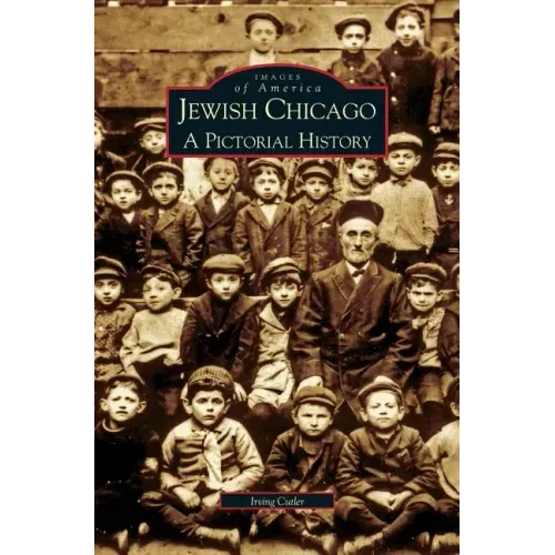 Jewish Chicago: A Pictorial History