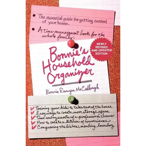 Bonnie's Household Organizer: The Essential Guide for Getting Control of Your Home