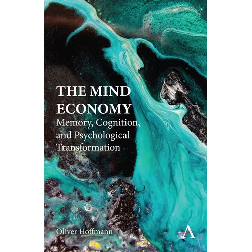 The Mind Economy: Memory, Cognition, and Psychological Transformation