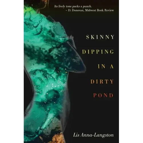 Skinny Dipping in a Dirty Pond