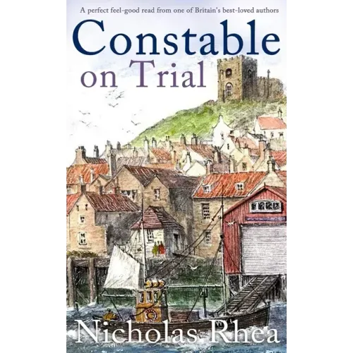 CONSTABLE ON TRIAL a perfect feel-good read from one of Britain's best-loved authors