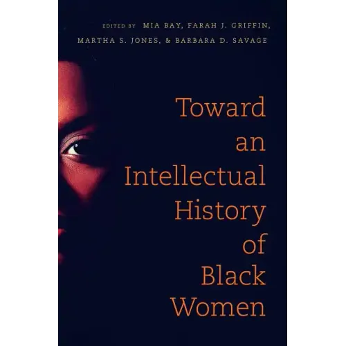 Toward an Intellectual History of Black Women
