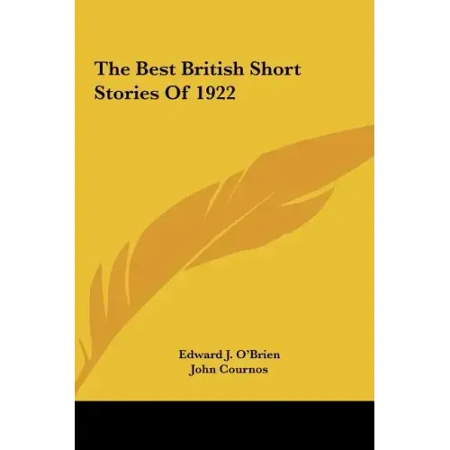 The Best British Short Stories of 1922 the Best British Short Stories of 1922
