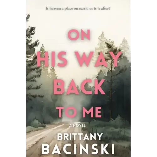 On His Way Back To Me