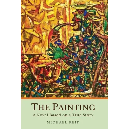 The Painting: A Novel Based on a True Story