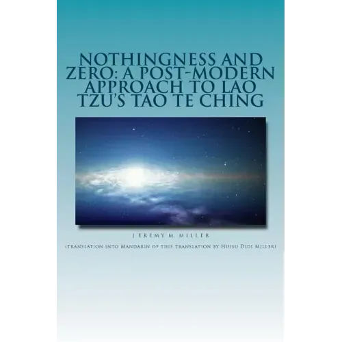 Nothingness and Zero: A Post-Modern Approach to Lao Tzu's Tao te Ching