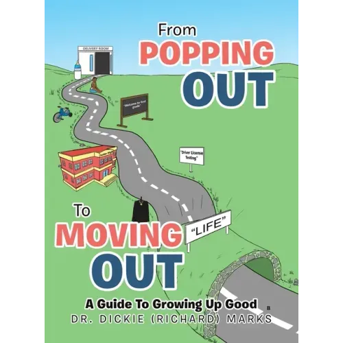 From Popping out to Moving out: a Guide to Growing up Good (Black)