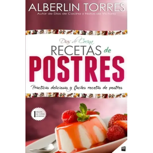 Días de Cocina Recetas de Postres: Practicas deliciosas y faciles recetas de postres