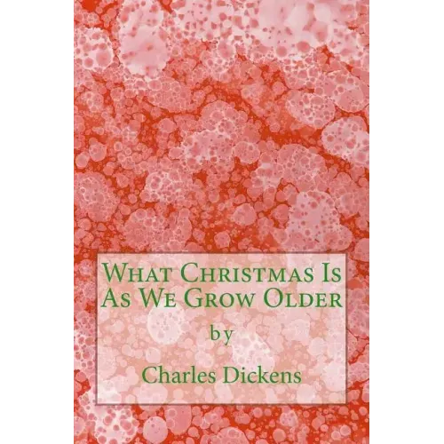 What Christmas Is As We Grow Older (Richard Foster Classics)