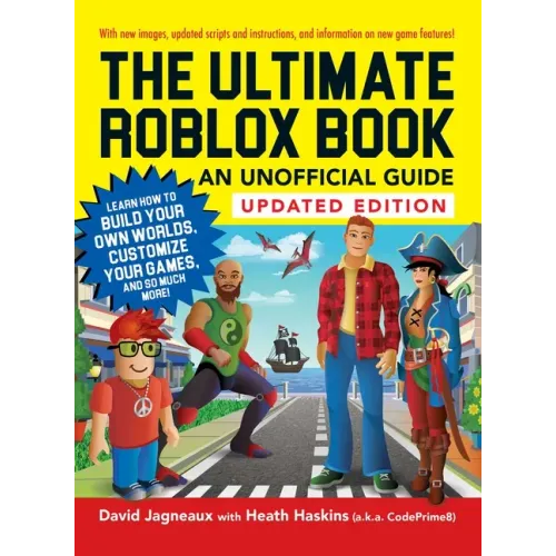 The Ultimate Roblox Book: An Unofficial Guide, Updated Edition: Learn How to Build Your Own Worlds, Customize Your Games, and So Much More!