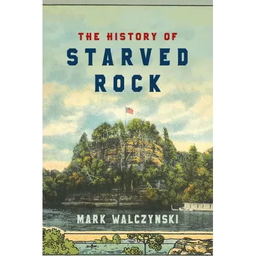 The History of Starved Rock