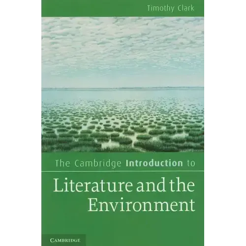 The Cambridge Introduction to Literature and the Environment