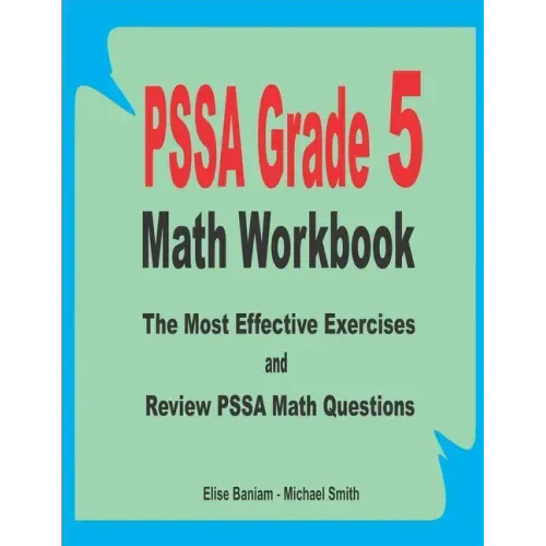 PSSA Grade 5 Math Workbook: The Most Effective Exercises and Review PSSA Math Questions