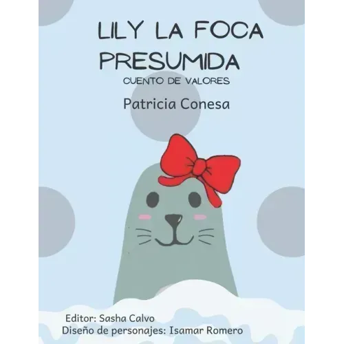 Lily la foca presumida: Fábula de valores