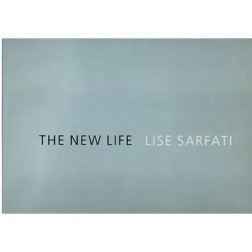 Lise Sarfati: The New Life