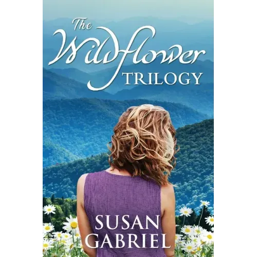 The Wildflower Trilogy: Southern Historical Fiction Box Set (3 books in one volume)