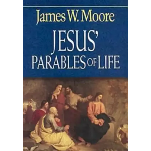 Jesus' Parables of Life