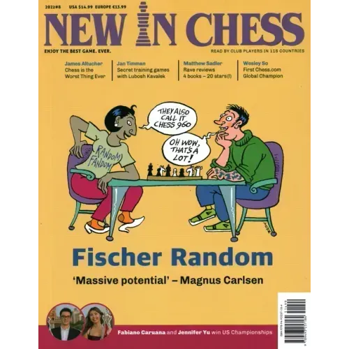 New in Chess Magazine 2022/8: The World's Premier Chess Magazine Read by Club Players in 116 Countries