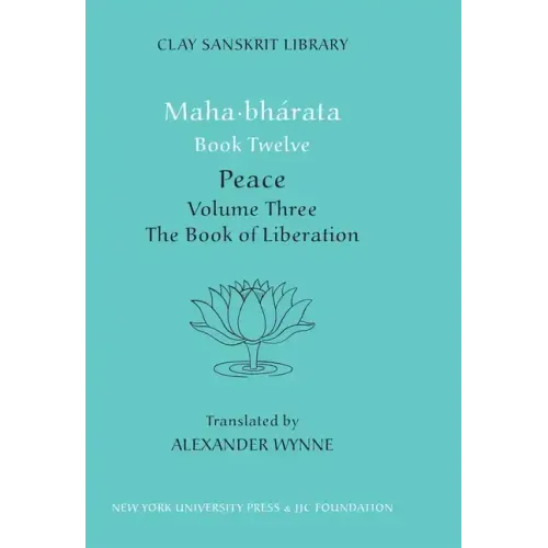 Mahabharata Book Twelve (Volume 3): Peace Part Two: The Book of Liberation