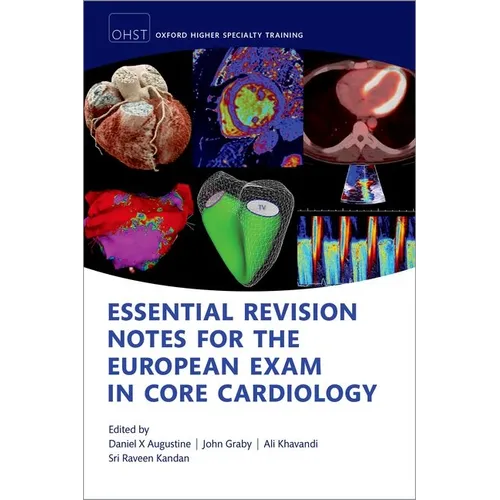 Essential Revision Notes for the European Exam in Core Cardiology