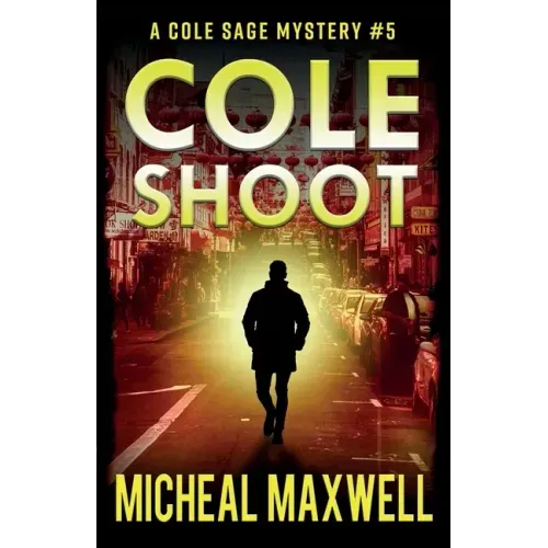 Cole Shoot: A Mystery and Suspense Novel