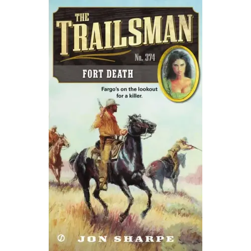 The Trailsman #374: Fort Death