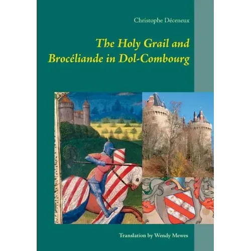 The Holy Grail and Brocéliande in Dol-Combourg