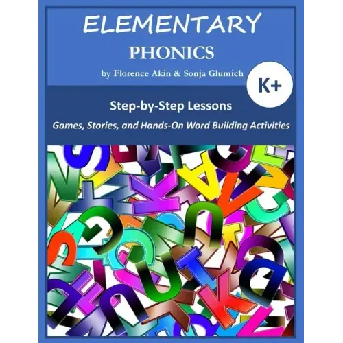 Elementary Phonics: A Three-Year Phonics and Vocabulary Building Program