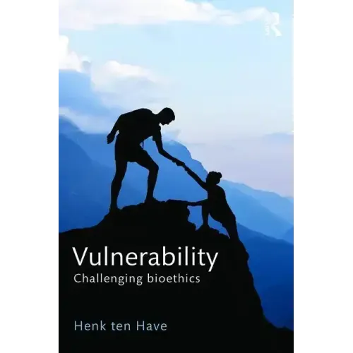 Vulnerability: Challenging Bioethics