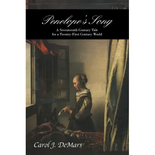 Penelope's Song: A Seventeeth Century Tale for a Twenty-First Century World