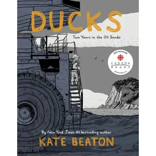Ducks: Two Years in the Oil Sands