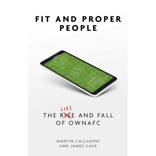 Fit and Proper Persons: The Lies and Fall of Owna FC