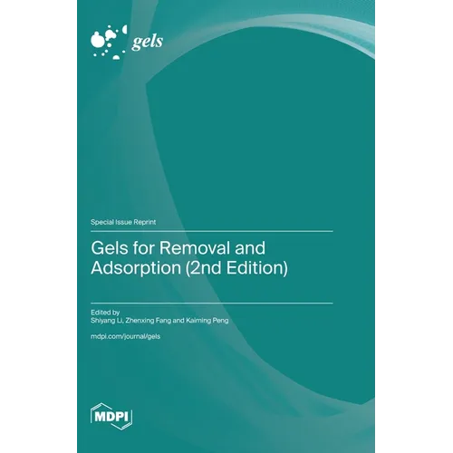 Gels for Removal and Adsorption (2nd Edition)