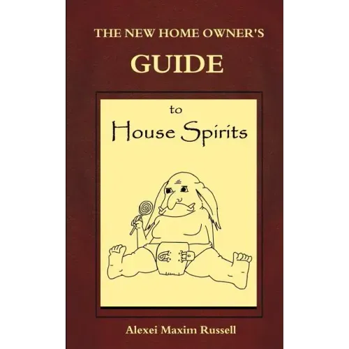 The New Homeowner's Guide to House Spirits