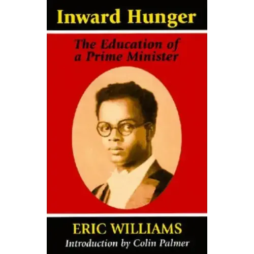 Inward Hunger: The Education of a Prime Minister