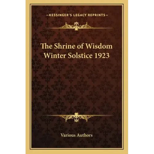 The Shrine of Wisdom Winter Solstice 1923
