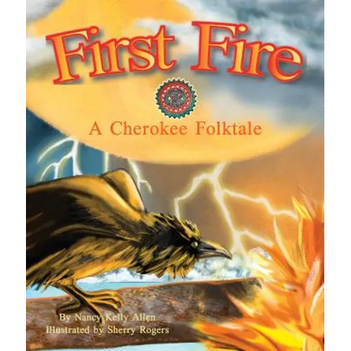 First Fire: A Cherokee Folktale