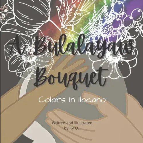 A Bulalayaw Bouquet: Colors In Ilocano