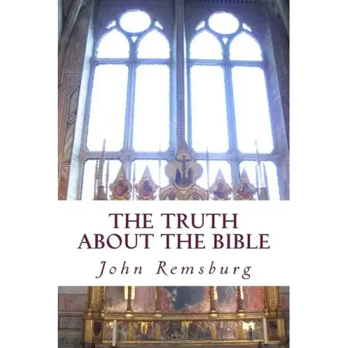 The Truth About The Bible
