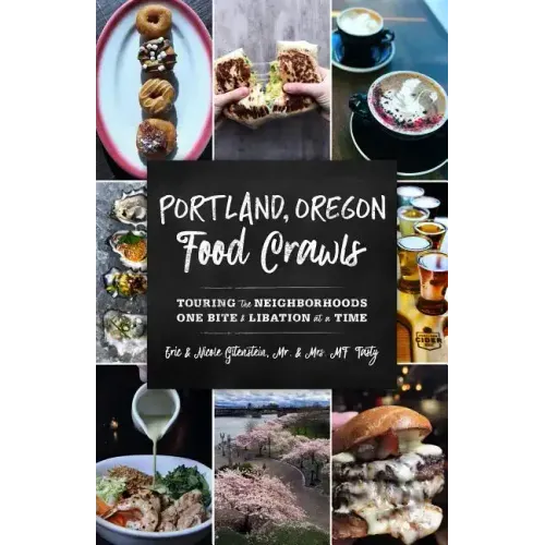 Portland, Oregon Food Crawls: Touring the Neighborhoods One Bite and Libation at a Time