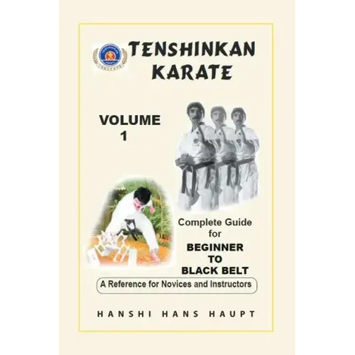 Tenshinkan Karate: Complete Guide for Beginner to Black Belt