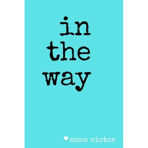 in the way.